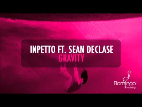 Inpetto ft. Sean Declase - Gravity (Original Mix) [Flamingo Recordings]