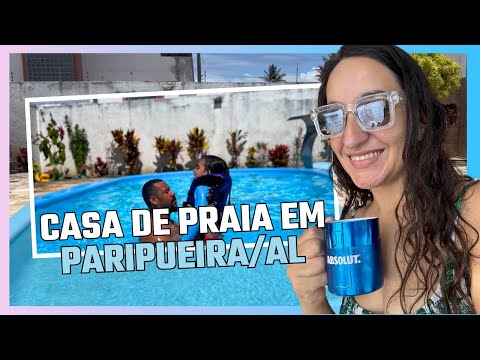 CASA DE PRAIA EM PARIPUEIRA AL || Alugamos em grupo, fretamos uma van e curtimos o fim de semana 💙