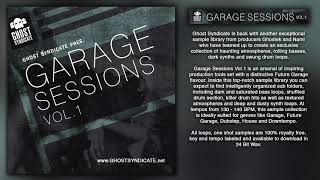 Video thumbnail for SAMPLE PACK: Garage Sessions Vol.1 (Royalty Free): Future Garage by Ghost Syndicate Audio