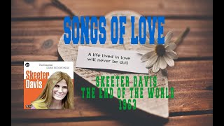 SKEETER DAVIS - THE END OF THE WORLD