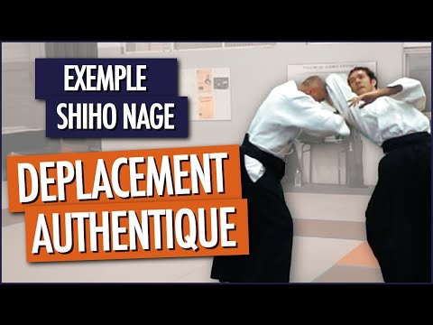 Déplacement authentique en Aikido et spirale complète - Exemple Shiho Nage