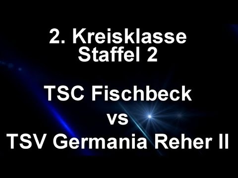 2. Kreisklasse: TSC Fischbeck - Germania Reher II