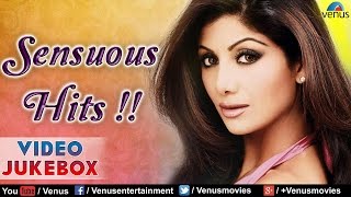 Sensuous Hits Of Shilpa Shetty : Bollywood Romantic Songs || Video Jukebox |