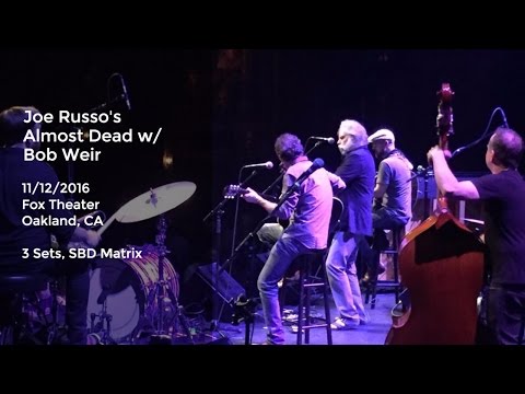 Joe Russo's Almost Dead with Bob Weir Live at the Fox Theater, Oakland, CA - 11/12/2016 Full Show SB