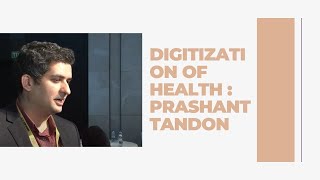 Digitization of Health : Prashant Tandon  image