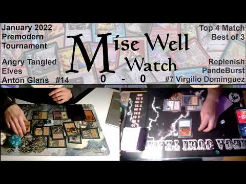 January 2022 Premodern Monthly - Top 4 Match - Angry Tangled Elves vs Replenish PandeBurst