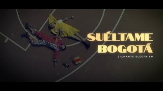 Suéltame, Bogotá Music Video