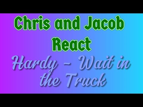 Hardy - Wait in the Truck - A Hard One to Watch
