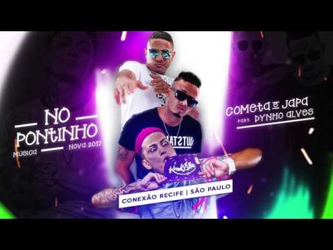 DANILO COMETA E JAPA E DYNHO ALVES - NO PONTINHO - MÚSICA NOVA 2017
