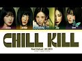 Red Velvet (레드벨벳) 'Chill Kill' Lyrics (Color Coded Lyrics)