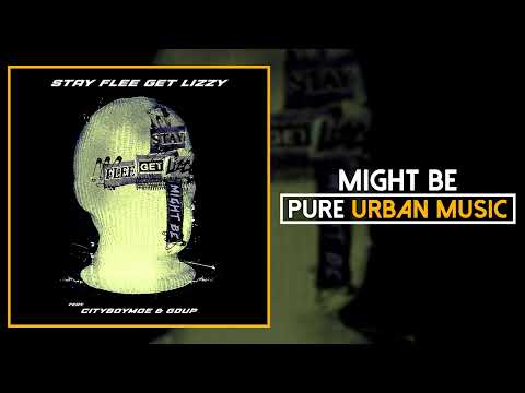 Stay Flee Get Lizzy x cityboymoe x Gdup - Might Be | Pure Urban Music