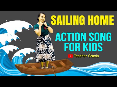 Sailing Home | Action Song | Cover by Teacher Graxia