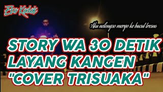 Download lagu story wa layang kangen didi kempot 30 detik mp3