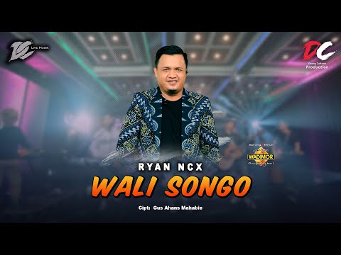 RYAN NCX - WALI SONGO (OFFICIAL LIVE MUSIC) - DC MUSIK