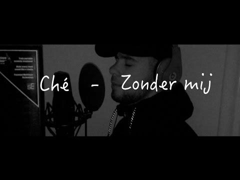 Ché - Zonder Mij (Lyricsvideo)