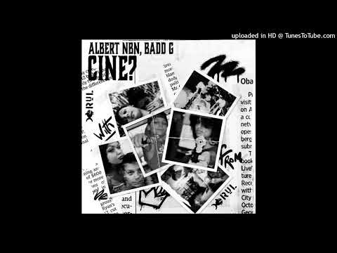 AlbertNBN - Cine? feat. Badd G