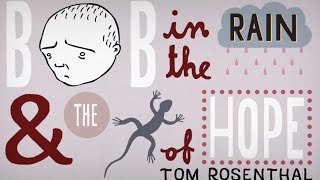 Tom Rosenthal - Bob in the Rain and The Lizard of Hope (Official Music Video)