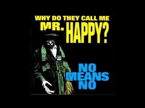 Nomeansno - Why Do They Call Me Mr. Happy 1993