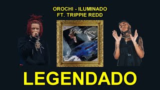 Orochi "ILUMINADO" feat. Trippie Red [PARTE DO TRIPPIE LEGENDADO] #shorts #legendado