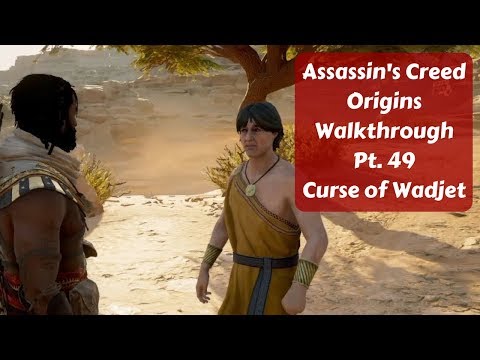 Assassin's Creed Origins Walkthrough Pt 49 Curse of Wadjet