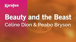 Beauty and the Beast - Céline Dion &amp; Peabo Bryson | Karaoke Version | KaraFun