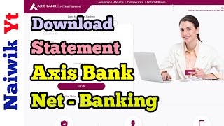 How to download Statement Soft Copy in Axis Bank Net-Banking