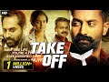 Take Off Fahadh Faasil Hindi Dubbed Full Action Movie South Indian Movies Dubbed In Hindi
