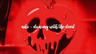niki - dancing with the devil [reverb &amp; slowed]