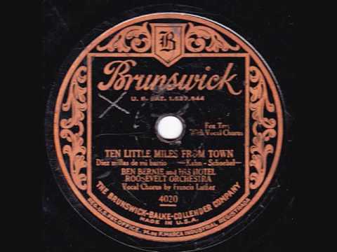 Ben Bernie & His Hotel Roosevelt Orchestra - Ten Little Miles From Town - 1928