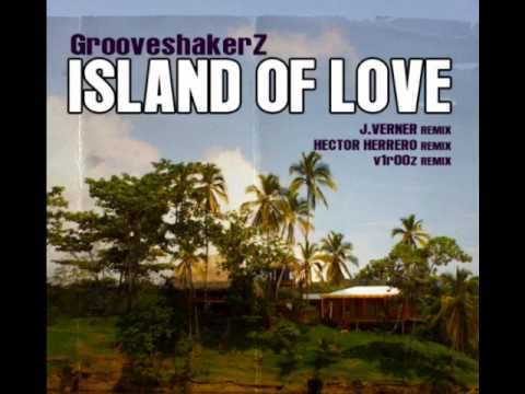 GrooveshakerZ - Island of Love (Original Mix)