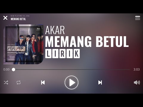 Akar - Memang Betul [Lirik]