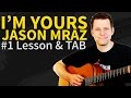 Guitar Lesson: how to play I'm yours - jason mraz ...