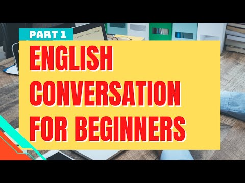 English Conversation for Beginners: Part 1