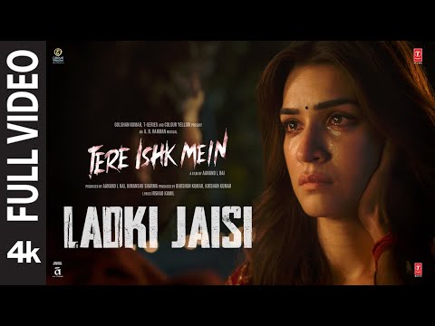 Ladki Jaisi Lyrics (लड़की जैसी ) – Tere Ishk Mein thumbnail