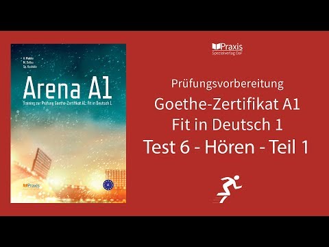 Arena A1 | Test 6, Hören, Teil 1 | Prüfungsvorbereitung Goethe-Zertifikat A1 Fit in Deutsch 1