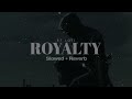Royalty Slowed Reverb Egzod Maestro Chives RT Lofi