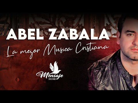 Abel Zavala 🥇▷ La mejor música cristiana 2020