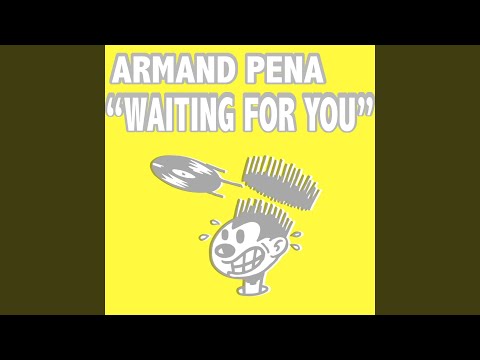 Waiting For You (Armand Pena's Full Vocal Mix)