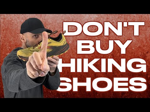 Don't Buy Hiking Shoe Advice