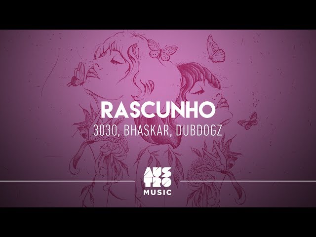 3030 & Bhaskar Feat. Dubdogz - Rascunho