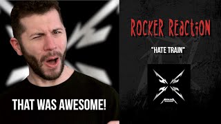 Rocker Reaction: &quot;Hate Train&quot; (Metallica)
