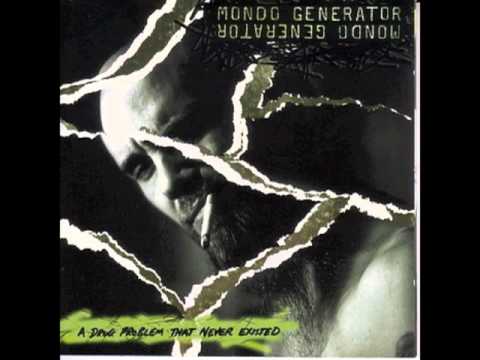 Mondo Generator - Meth, I Hear You Callin'