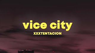 XXXTENTACION - vice city (Lyrics)