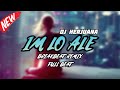 DJ IM LO ALE SLOWED BREAKBEAT REMIX FULL BEAT TERBARU 2024
