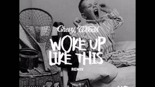 Chevy Woods - Woke Up Like This (Remix) (New Music July 2017)