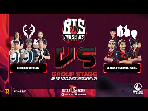 Execration vs Army Geniuses - BTS Pro Series Season 13: Southeast Asia - Group Stage - BO3