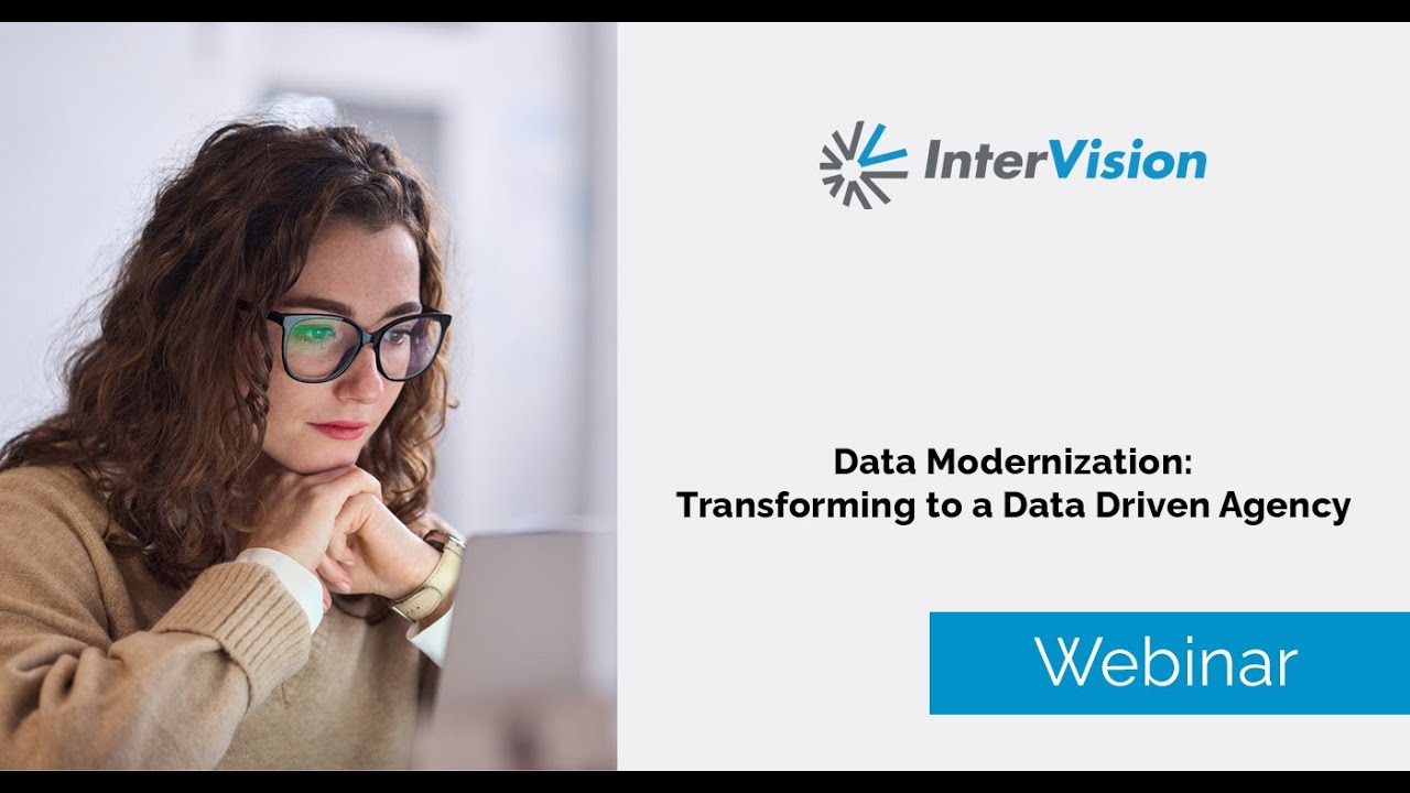 Data Modernization – Transforming To A Data Driven Agency