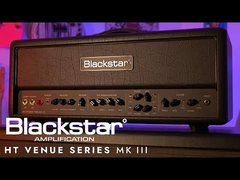 The BRAND NEW Blackstar HT Stage 100 Mkiii