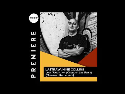 PREMIERE : Lastraw, Nine Collins - Lost Generation (Circle of Life Remix) [Movement Recordings]