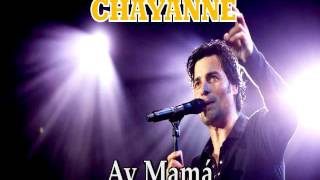 CHAYANNE &quot;Ay Mamá&quot;